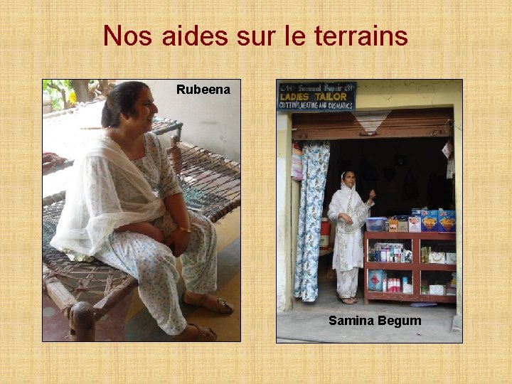 Nos aides sur le terrains Rubeena Samina Begum 