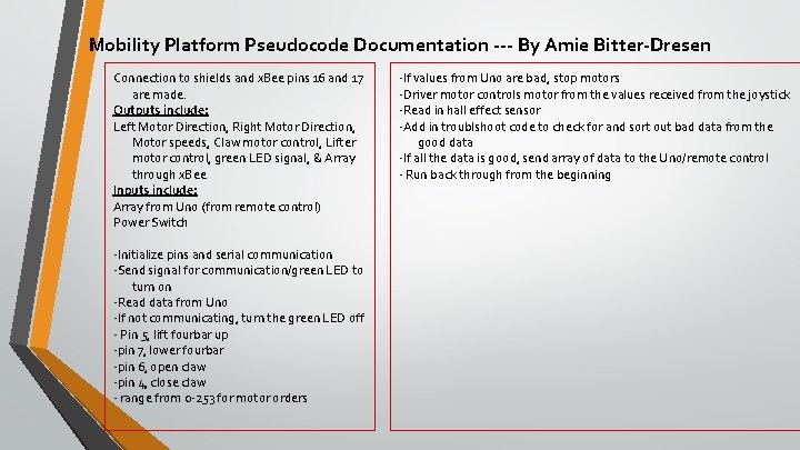 Mobility Platform Pseudocode Documentation --- By Amie Bitter-Dresen Connection to shields and x. Bee