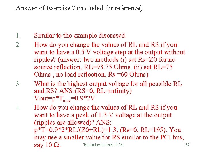 Answer of Exercise 7 (included for reference) 1. 2. 3. 4. Similar to the