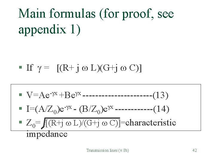 Main formulas (for proof, see appendix 1) § If = [(R+ j L)(G+j C)]