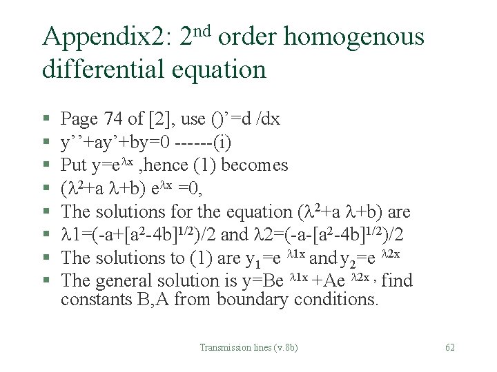 Appendix 2: 2 nd order homogenous differential equation § § § § Page 74