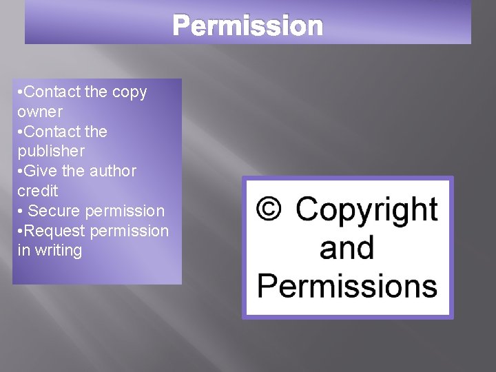 Permission • Contact the copy owner • Contact the publisher • Give the author