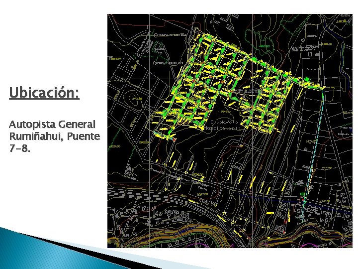 Ubicación: Autopista General Rumiñahui, Puente 7 -8. 