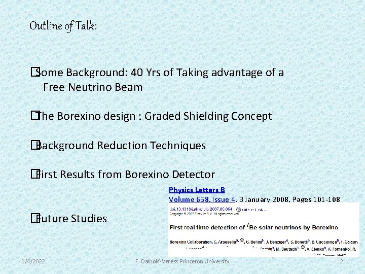 Outline of Talk: �Some Background: 40 Yrs of Taking advantage of a Free Neutrino