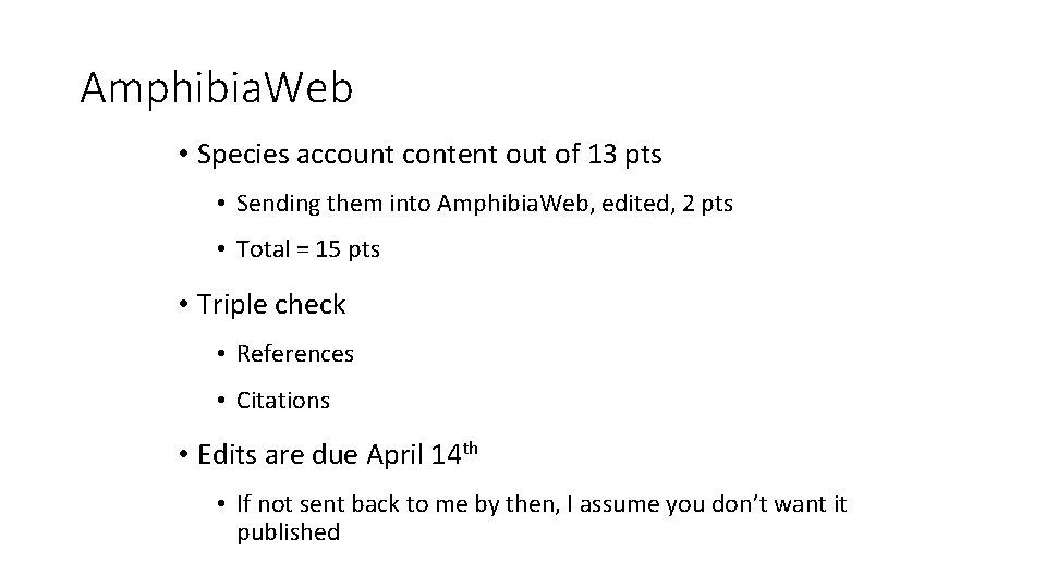 Amphibia. Web • Species account content out of 13 pts • Sending them into