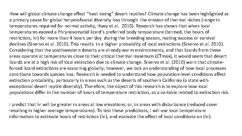 How will global climate change affect “heat loving” desert reptiles? Climate change has been