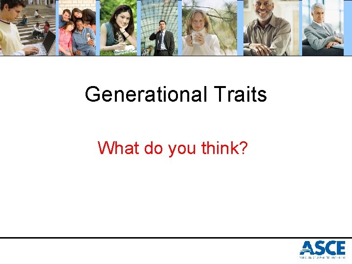 Generational Traits What do you think? 