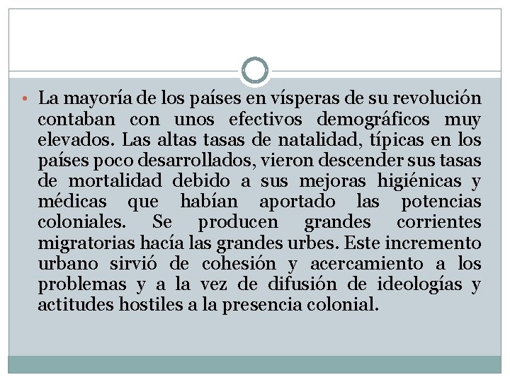  • La mayoría de los países en vísperas de su revolución contaban con