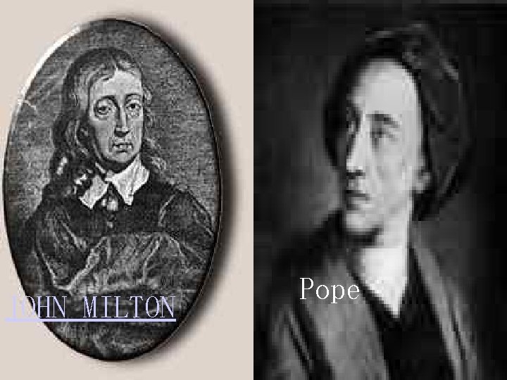 JOHN MILTON JOHN KEATS Pope 