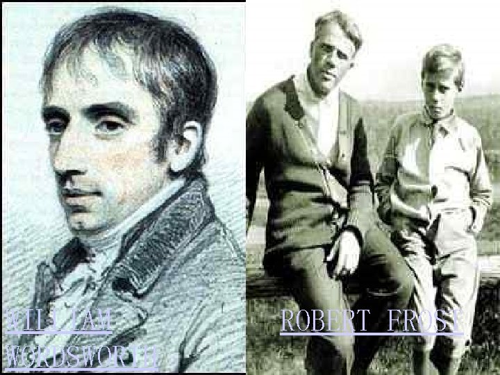 WILLIAM BYRON WORDSWORTH ROBERT FROST 