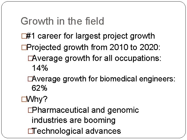 Growth in the field �#1 career for largest project growth �Projected growth from 2010