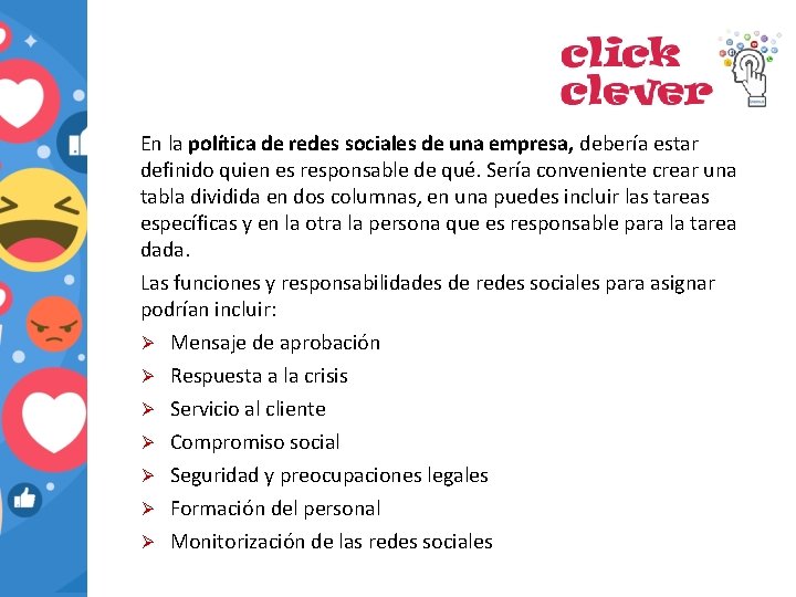 En la política de redes sociales de una empresa, debería estar definido quien es