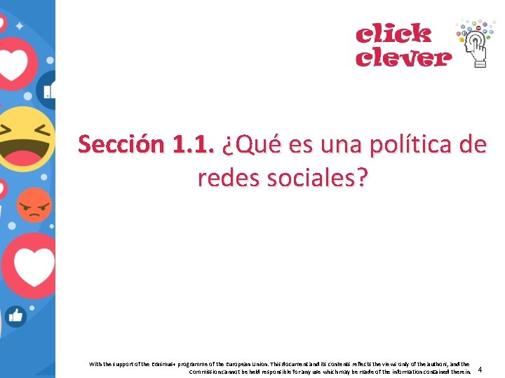 Sección 1. 1. ¿Qué es una política de redes sociales? With the support of