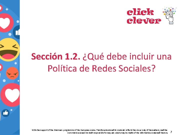 Sección 1. 2. ¿Qué debe incluir una Política de Redes Sociales? With the support