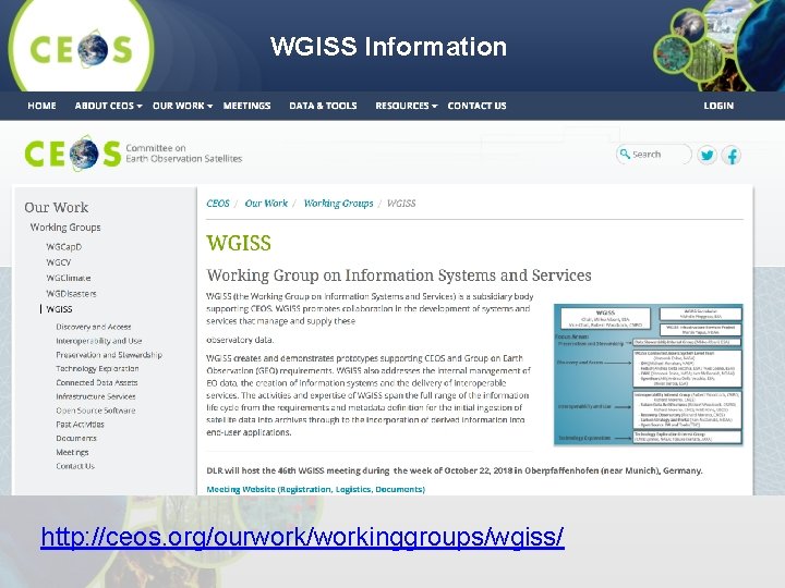 WGISS Information http: //ceos. org/ourwork/workinggroups/wgiss/ 