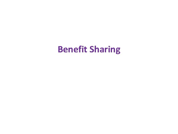 Benefit Sharing 