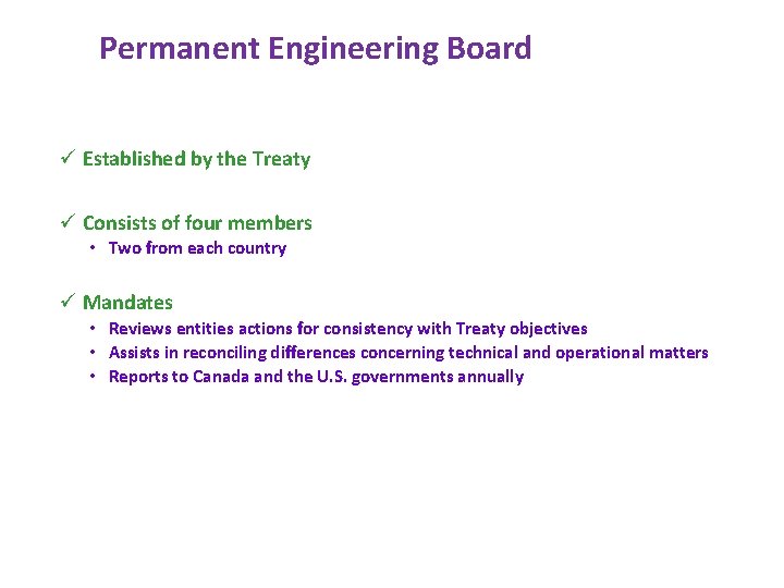 Permanent Engineering Board ü Established by the Treaty ü Consists of four members •