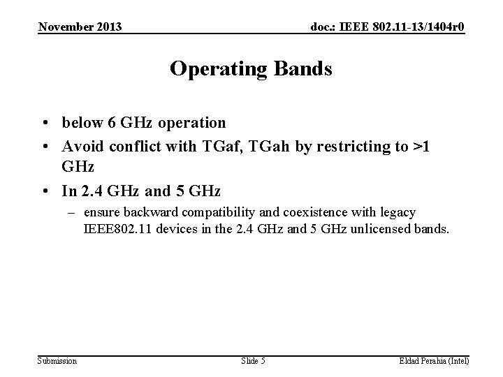 November 2013 doc. : IEEE 802. 11 -13/1404 r 0 Operating Bands • below