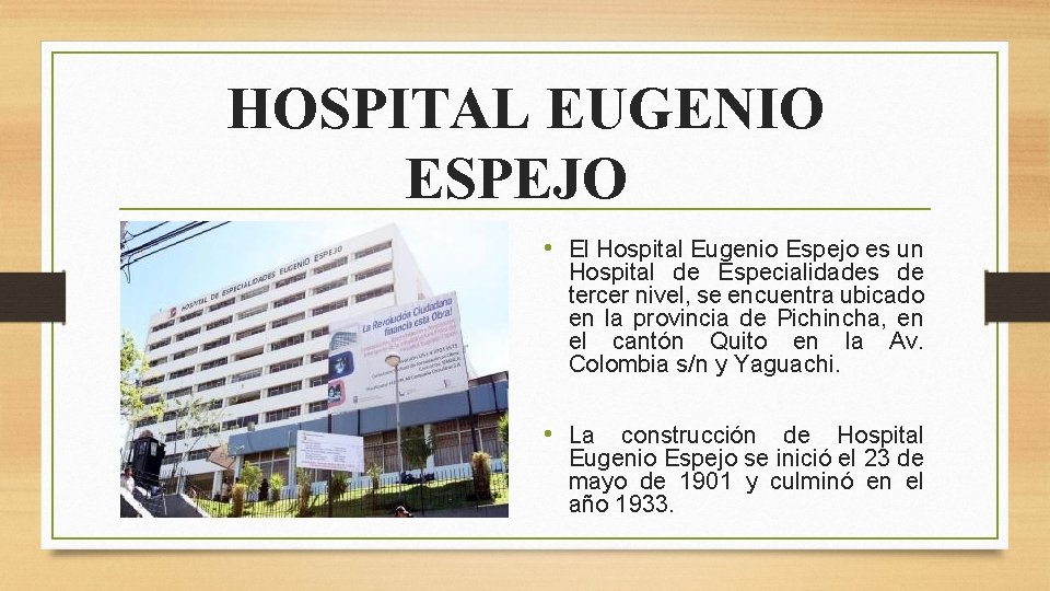 HOSPITAL EUGENIO ESPEJO • El Hospital Eugenio Espejo es un Hospital de Especialidades de