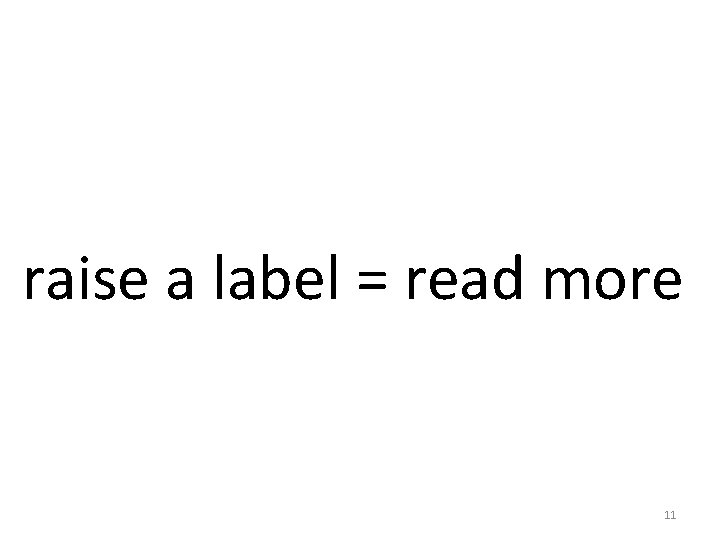 raise a label = read more 11 