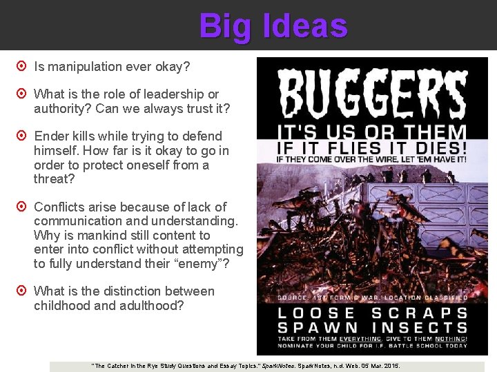 Big Ideas Is manipulation ever okay? What is the role of leadership or authority?