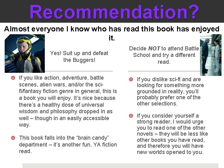 Recommendation? Almost everyone I know who has read this book has enjoyed it. Yes!