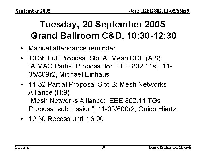 September 2005 doc. : IEEE 802. 11 -05/838 r 9 Tuesday, 20 September 2005