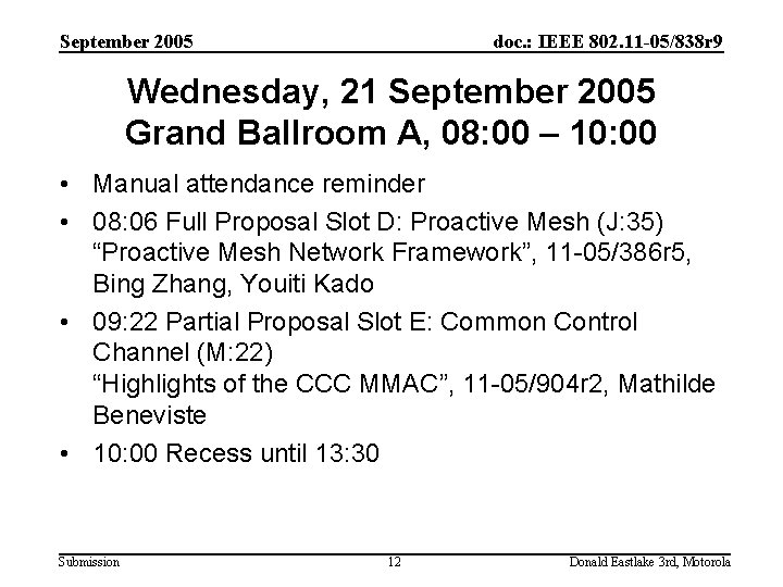 September 2005 doc. : IEEE 802. 11 -05/838 r 9 Wednesday, 21 September 2005