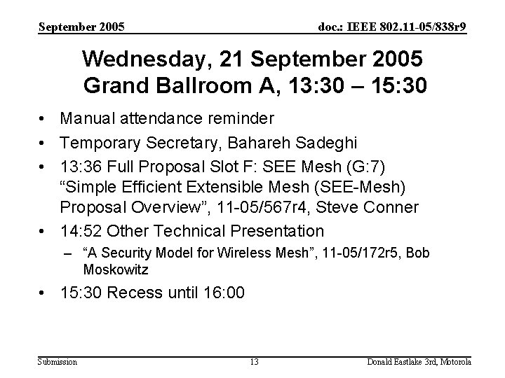 September 2005 doc. : IEEE 802. 11 -05/838 r 9 Wednesday, 21 September 2005