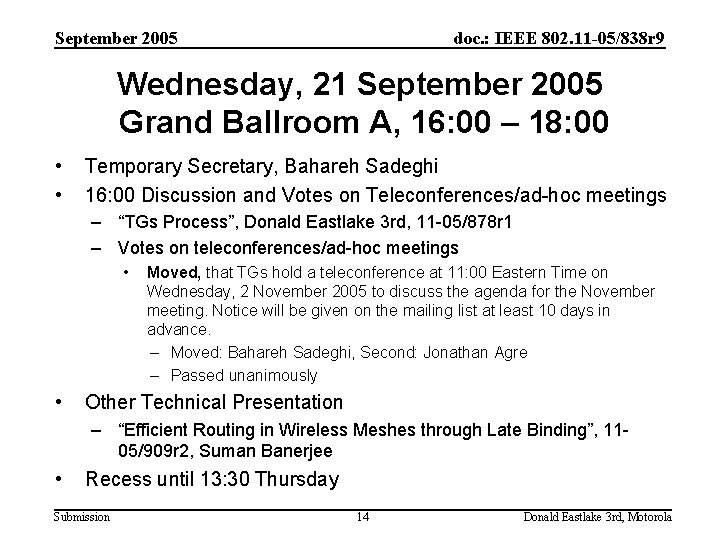 September 2005 doc. : IEEE 802. 11 -05/838 r 9 Wednesday, 21 September 2005