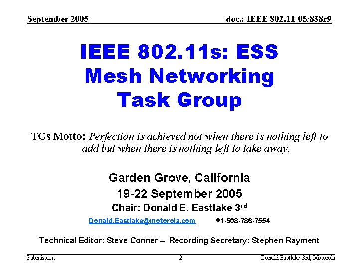 September 2005 doc. : IEEE 802. 11 -05/838 r 9 IEEE 802. 11 s: