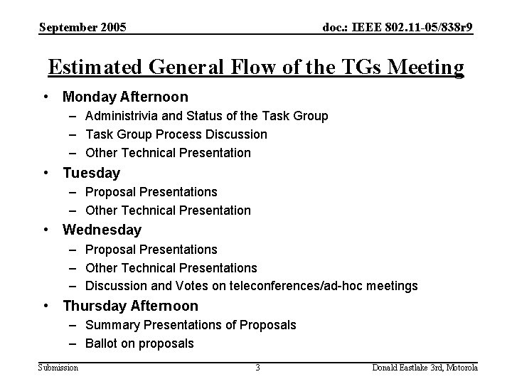 September 2005 doc. : IEEE 802. 11 -05/838 r 9 Estimated General Flow of