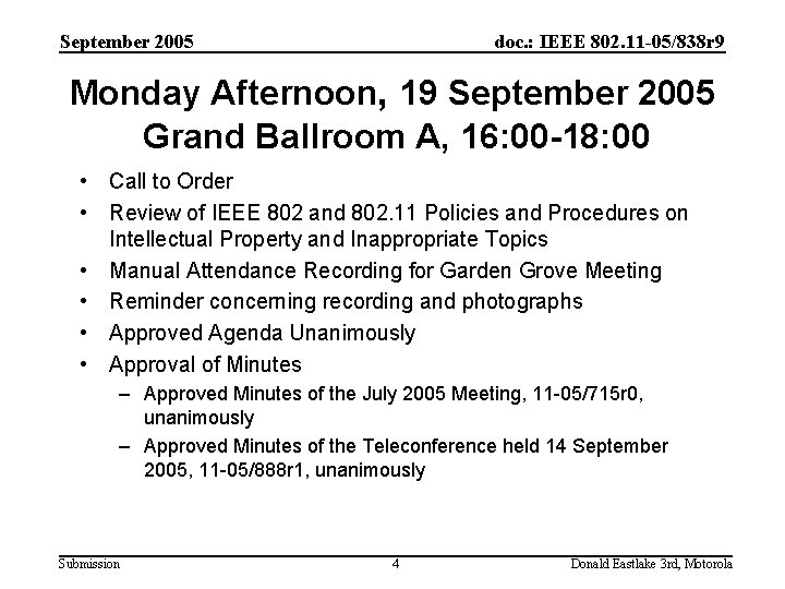 September 2005 doc. : IEEE 802. 11 -05/838 r 9 Monday Afternoon, 19 September