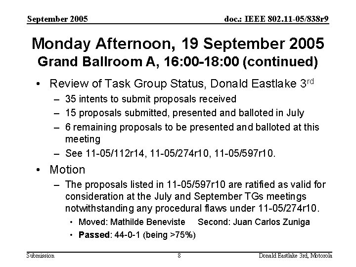 September 2005 doc. : IEEE 802. 11 -05/838 r 9 Monday Afternoon, 19 September