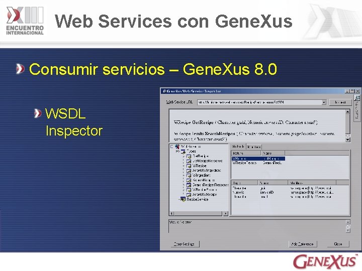 Web Services con Gene. Xus Consumir servicios – Gene. Xus 8. 0 WSDL Inspector