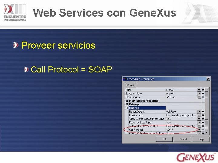 Web Services con Gene. Xus Proveer servicios Call Protocol = SOAP 