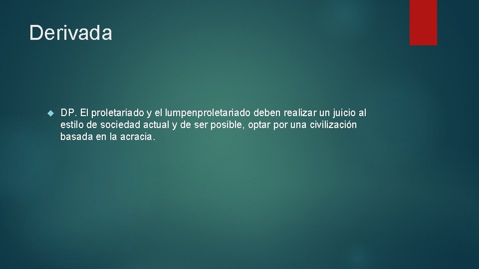 Derivada DP. El proletariado y el lumpenproletariado deben realizar un juicio al estilo de