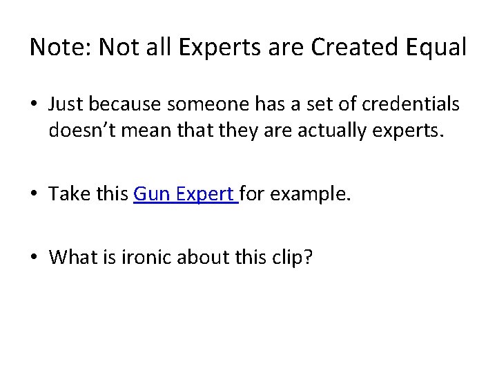Note: Not all Experts are Created Equal • Just because someone has a set
