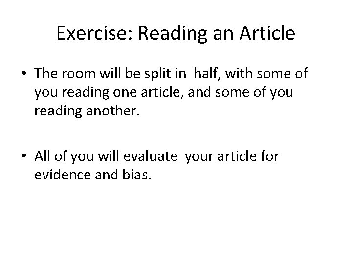 Exercise: Reading an Article • The room will be split in half, with some