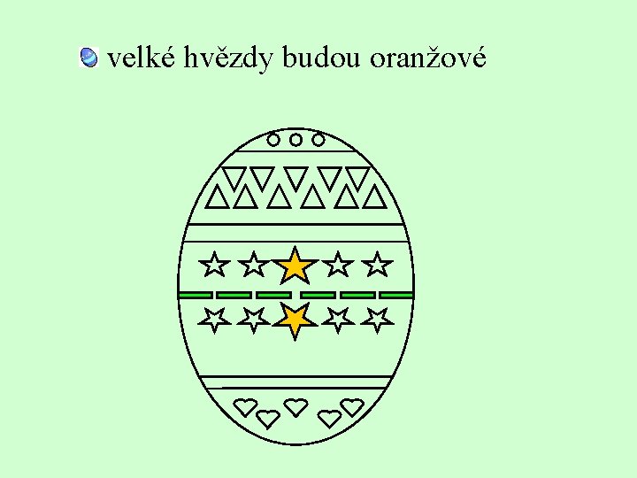 velké hvězdy budou oranžové 