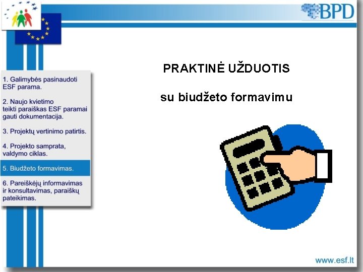 PRAKTINĖ UŽDUOTIS su biudžeto formavimu 