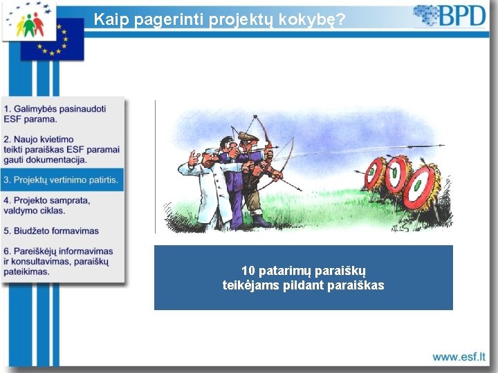 Kaip pagerinti projektų kokybę? 10 patarimų paraiškų teikėjams pildant paraiškas 