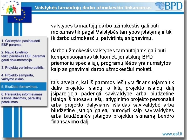 Valstybės tarnautojų darbo užmokesčio tinkamumas valstybės tarnautojų darbo užmokestis gali būti mokamas tik pagal