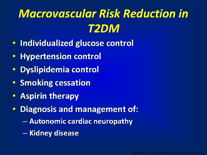 Macrovascular Risk Reduction in T 2 DM • • • Individualized glucose control Hypertension