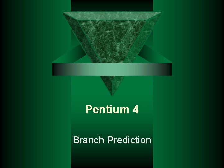 Pentium 4 Branch Prediction 