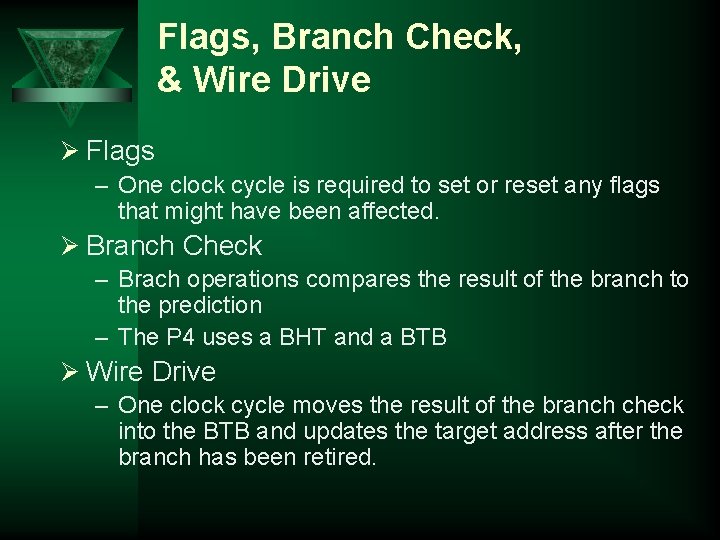 Flags, Branch Check, & Wire Drive Ø Flags – One clock cycle is required