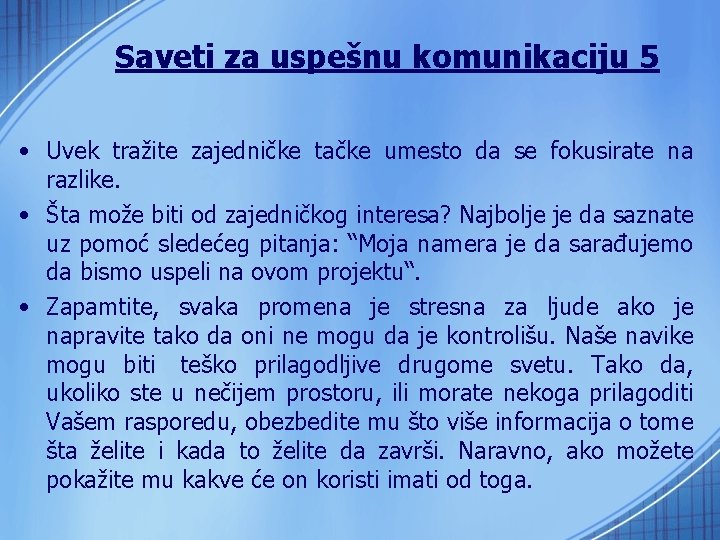 Saveti za uspešnu komunikaciju 5 • Uvek tražite zajedničke tačke umesto da se fokusirate