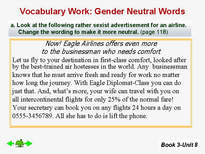 Vocabulary Work: Gender Neutral Words a. Look at the following rather sexist advertisement for