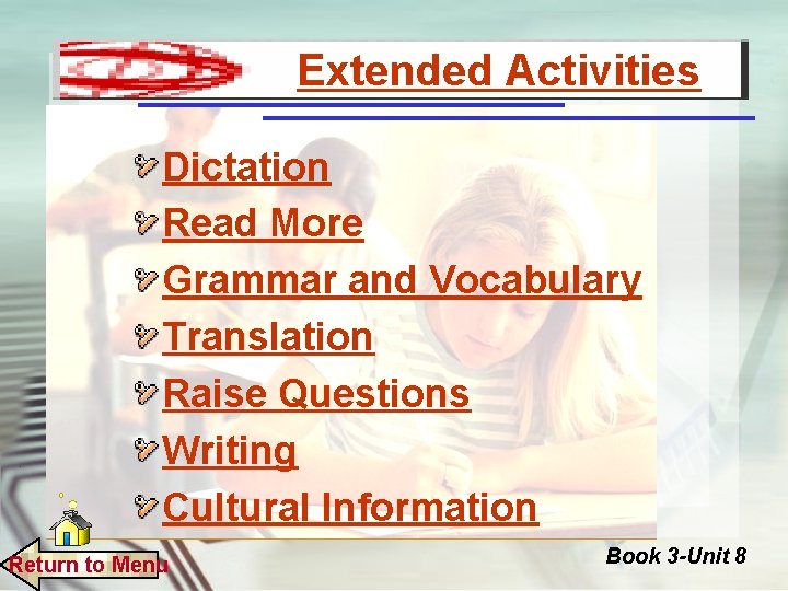 Extended Activities Dictation Read More Grammar and Vocabulary Translation Raise Questions Writing Cultural Information