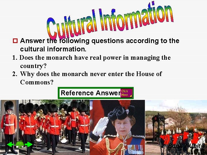p Answer the following questions according to the cultural information. 1. Does the monarch